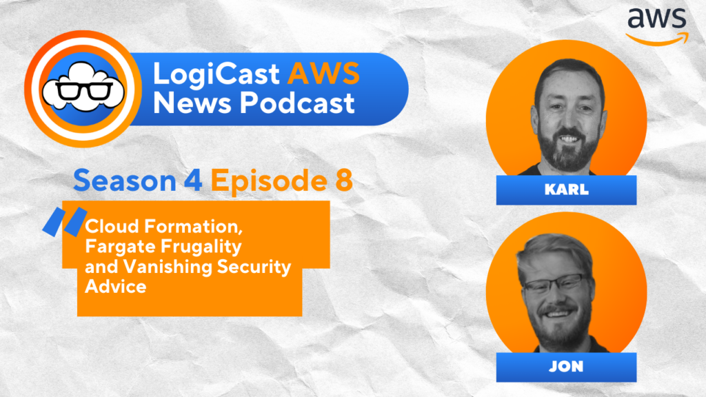 Logicast AWS News Podcast Season 4 Episode 8